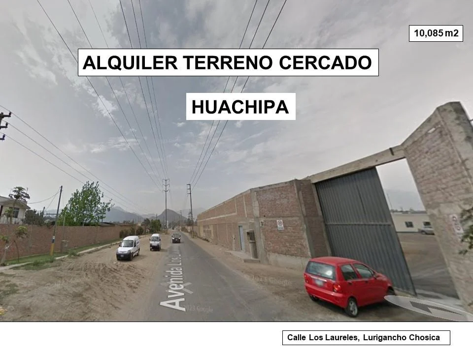 Alquiler Terreno Cercado - Los Laureles - Huachipa - 10, 085 m²