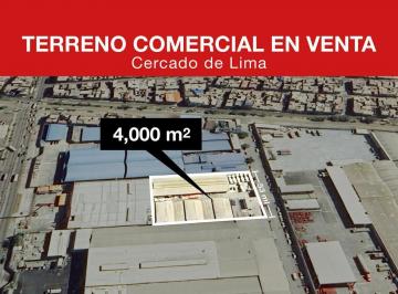 Terreno Comercial en Venta - 4, 000 m² - Cercado de Lima