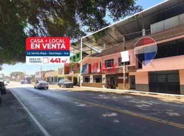 Se Vende Local Comercial y Casa de 3 Pisos en La Venta Baja, Santiago – Ica